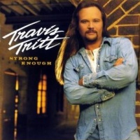 Travis Tritt - Strong Enough